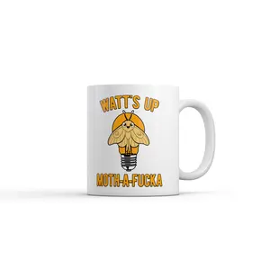 Watts Up Moth A F*cka Mug Funny Sarcastic Graphic Novelty Coffee Cup - 11oz Funny Coffee Mugs Ceramic Printed Drinkware Cup