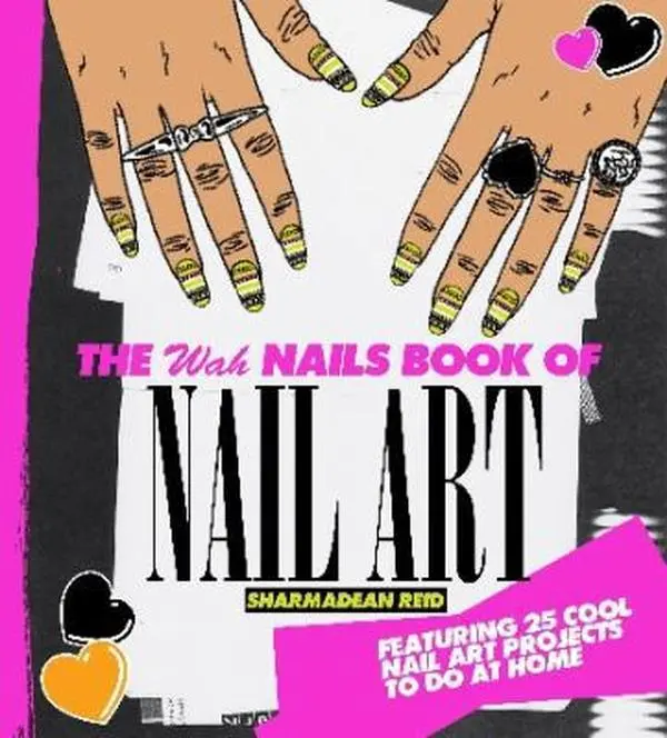 USED Book - The WAH Nails Book of Nail Art by Sharmadean Reid (Hardcover) - english