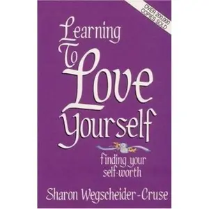 USED-Learning to Love Yourself: Finding Your Self-Worth by Sharon Wegscheider Cruse (Paperback)