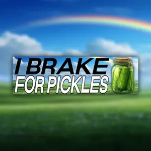 I Brake for Pickles Bumper Sticker OR Magnet | Funny Cute Sticker | Unhinged Meme Decal | 8.5" x 2.5" Premium Weather-proof Vinyl