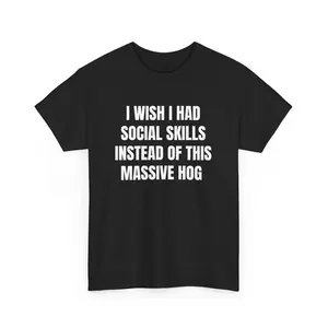 I Wish I Had Social Skills Shirt.