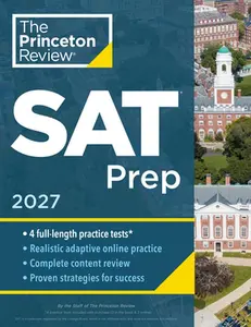 Princeton Review SAT Prep, 2027: 4 Full-Length Practice Tests (2 in Book + 2 Adaptive Tests Online) + Review + Online Tools -- The Princeton Review, Paperback