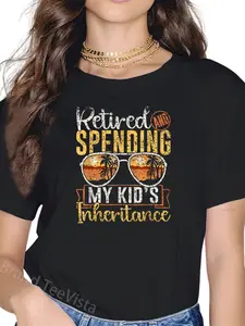 100% Cotton Retired And Spending My Kid's Inheritance Humor Inheritance T-Shirt
