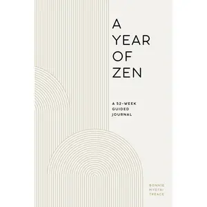 USED-A Year of Zen: A 52-Week Guided Journal by Treace, Bonnie Myotai (Paperback)
