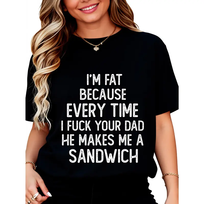 I'm Fat Because Every Time T-Shirt for Women Men Cotton Clothing Fit Crewneck