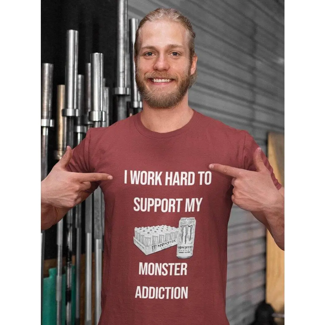 I Work Hard To Support My Monster Energy Drink Addiction Shirt, Monster Energy Drink Can, Caffeine Lover, Caffeine Addict Gift