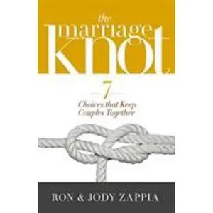 USED-The Marriage Knot: 7 Choices That Keep Couples Together by Zappia, Ron (Paperback)