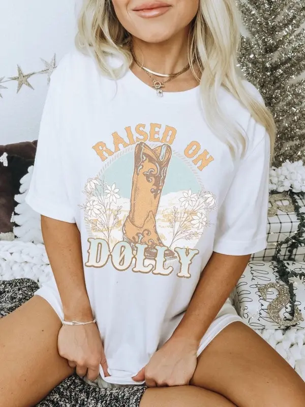 Retro Raised On Dolly TShirt, Country Western Boho Style Shirt, Boots Cowgirl Graphic Tee For Her, Cotton Top Womenswear Clothing
