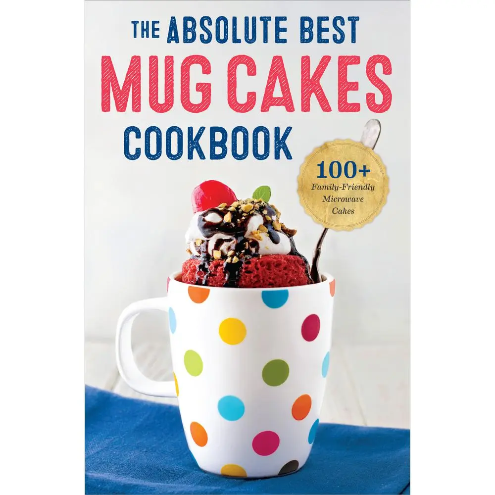 Used Baking Cookbook - The Absolute Best Mug Cakes (Cake Recipe Creative Guide with 100 Family-Friendly Microwave Treats, Dairy-Free, Gluten-Free, Dozens of Options) by Rockridge Press, Callisto, English Paperback for Gifts, Parties