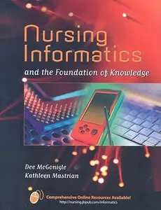 USED-Nursing Informatics and the Foundation of Knowledge by Mcgonigle, Dee, Ph.D. (Paperback)