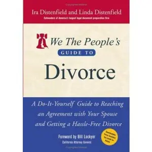 USED-We The People's Guide to Divorce: A Do-It-Yourself Guide to Reaching an Agreement with Your Spouse and Getting a Hassle-Free Divorce by Ira Distenfield (Paperback)