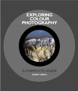 USED Book - Exploring Colour Photography : A Complete Guide by Robert Hirsch (Paperback) - english