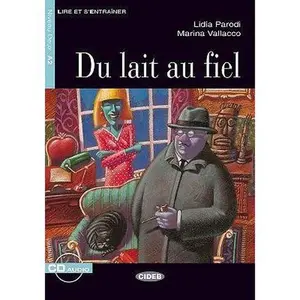 Du Lait Au Fiel [With CD (Audio)] by Parodi, Lidia (Paperback) - Used