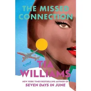 The Missed Connection -- Tia Williams, Paperback