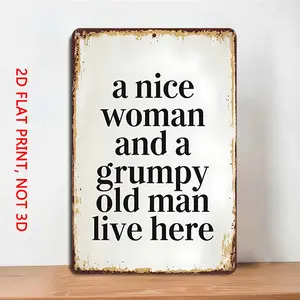 1PC Vintage Metal Tin Decorative Sign Plaque, A Nice Woman And A Grumpy Old Man Live Here Wall Mounted 2D Flat Sign 8x12 Inch, Home Bedroom Study Living Room Dining Room Office Cafe Bar Wall Decor