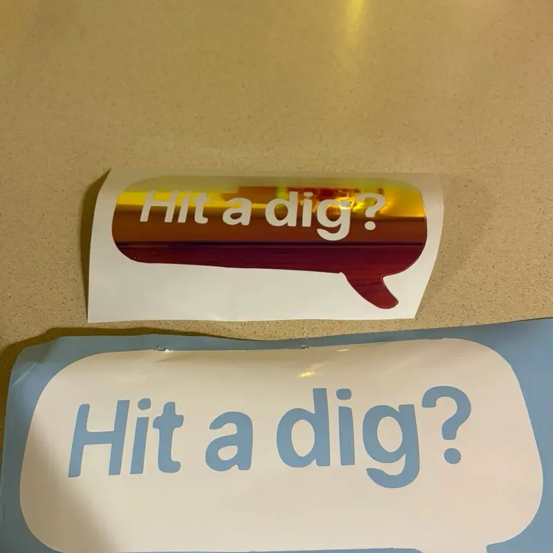 “Hit a dig ?” Window decal