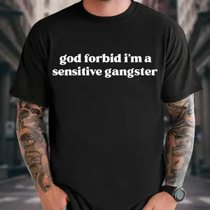God Forbid I’m a Sensitive Gangster tshirt, Funny Sarcastic Quote Crewneck, Trendy Humor Pullover, Aesthetic  Sweater Gift for Men and Women