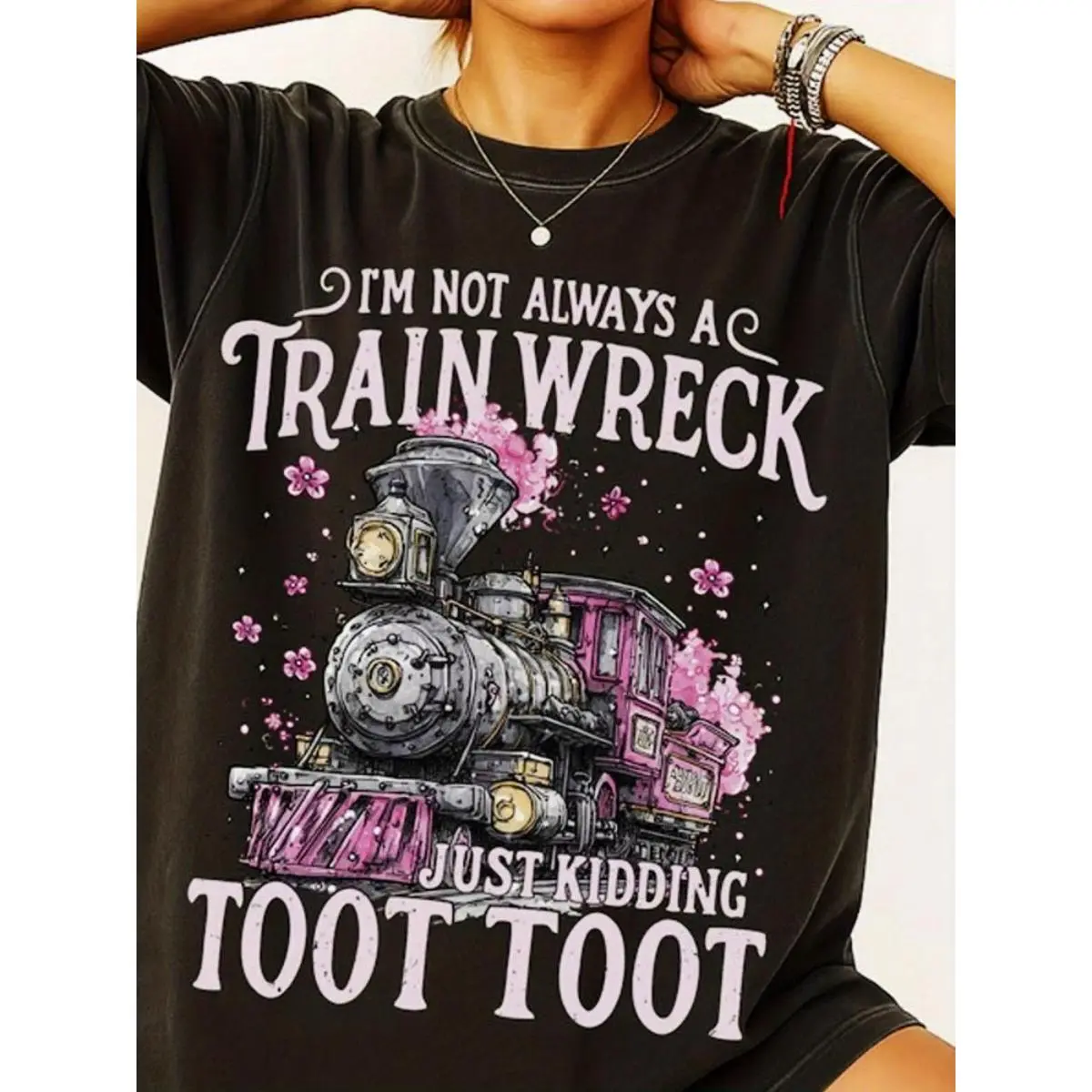Im Not Always A Train Wreck Just Kidding Toot Toot Vintage Steam Train Graphic Tee Women Oversized Crewneck Soft Cotton Short Sleeve Casual Streetwear Summer Outfit