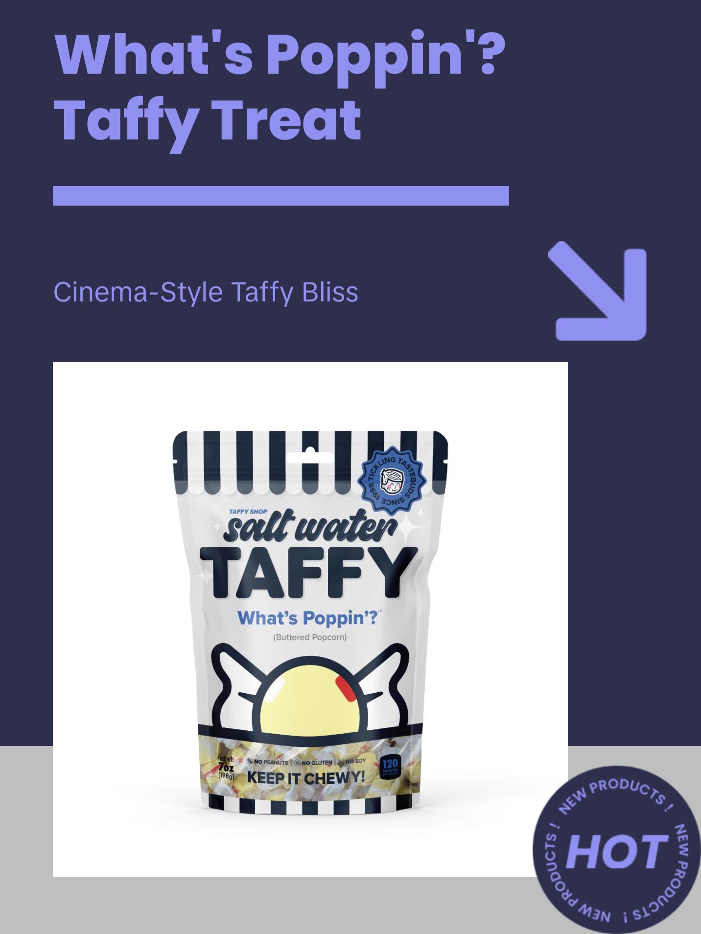Taffy Shop, What's Poppin' Salt Water Taffy - Gourmet Buttered Popcorn Soft & Chewy Candy