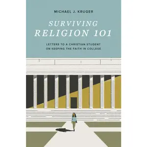 USED Book - Surviving Religion 101: Letters to a Christian Student on Keeping the Faith in College by Kruger, Michael J. (Paperback) - english