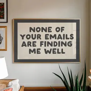 [UNFRAMED POSTER] None Of Your Emails Are Finding Me Well Art Print Retro Gray Dopamine Decor Motivational Poster Office Desk Decor Funny Sarcastic Wall Art