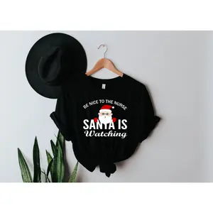 Be Nice To The Nurse Santa Is Watching Shirt Christmas Nurse Tshirt Santa Christmas Nurse Tee