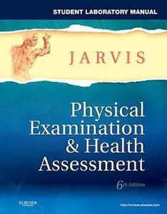USED-Physical Examination & Health Assessment, Student Laboratory Manual, 6th Edition by Carolyn Jarvis (Paperback)
