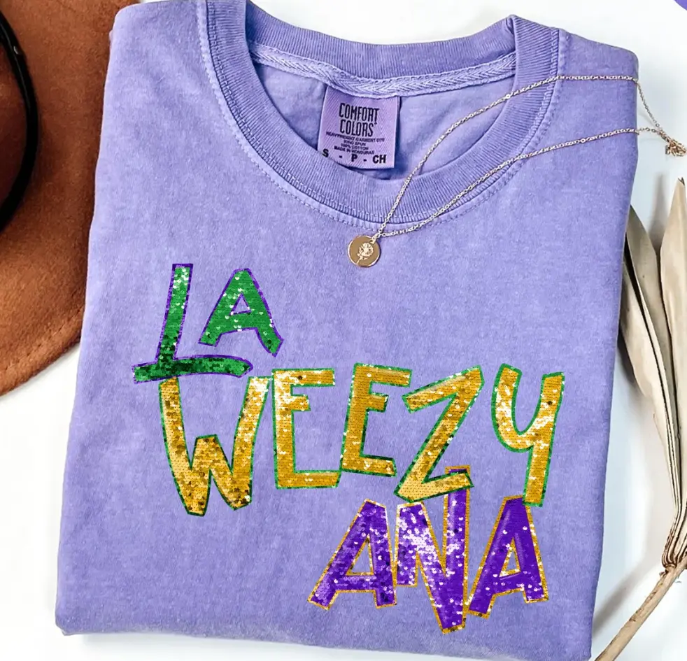 Comfort Colors La Weezy Ana Shirt(Printed Glitter Effect), Mardi Gras Shirt, Mardi Gras 2026, Louisiana Mardi Grass, Funny Mardi Gras Shirt, Trendy Tee, Women's Shirt