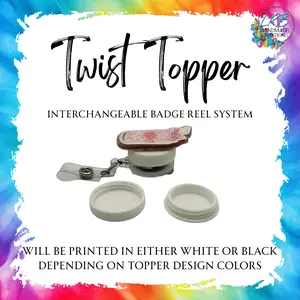 Twist Topper Interchangeable Badge Reel System - 3D Printed Badge Reel Add-On