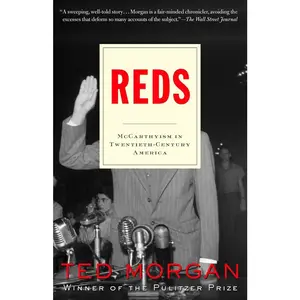 USED-Reds: McCarthyism in Twentieth-Century America by Morgan, Ted (Paperback)