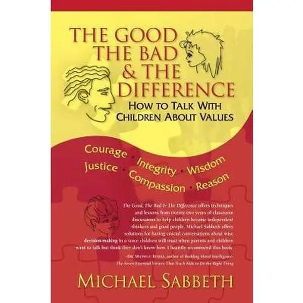 USED Book - The Good The Bad & The Difference: How to Talk with Children about Values by Sabbeth, Michael (Paperback) - english