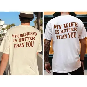 My Girlfriend/Wife Is Hotter Than You Shirt, I Love My Girlfriend/Wife Tee, I Heart My Cougar Shirt, Valentines Gift, for men, for woman