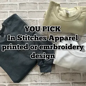 YOU PICK In Stitches Apparel Design on Crewneck Sweatshirt