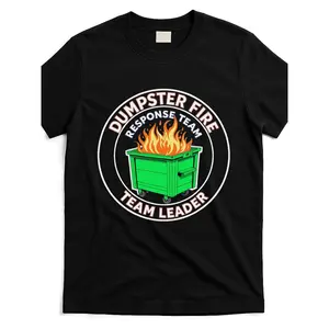 Funny Dumpster Fire Response Team Leader Graphic T-Shirt - Bold Orange Text & Flaming Bin Design - Casual Humor Work Tee for Adults - Machine Washable Black Crewneck Shirt, Adult Clothing, Humorous Design, Digital Print Quality Round Neck Tshirt