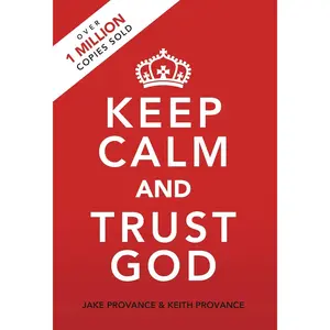 Keep Calm and Trust God Paperback – September 30, 2014