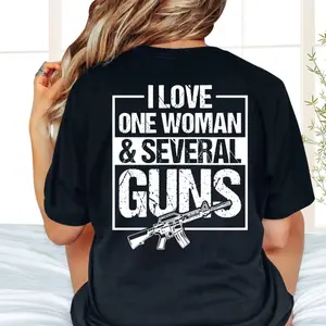 I Love One Woman And Several Guns T-Shirt, 2nd Amendment Shirt, 2A Hoodie, Patriotic Gifts, Gun Owner Gift, Republican Gifts, Guns Shirt