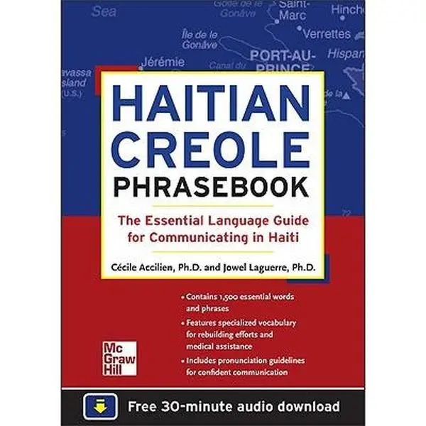Haitian Creole Phrasebook with English Translation, 30-Minute Audio Download, Mini-Dictionary & Rebuilding Focus - Essential Expressions for Haiti, Jowel C. Laguerre, McGraw-Hill Companies, Paperback