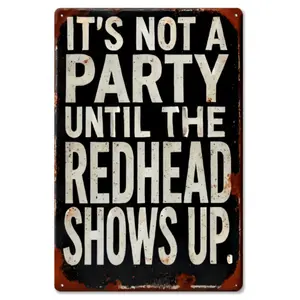 Industrial Vintage Humor Metal Wall Art Sign - "It's Not a Party Until the Redhead Shows Up", Playful Home Decor Plaque, Ideal Gift for Bars, Man Caves, summerwins,summerwins