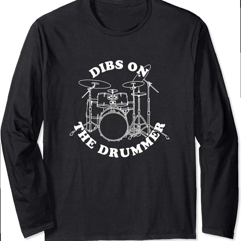 Dibs On The Drummer Funny Band Fan Quote Long Sleeve T-shirt