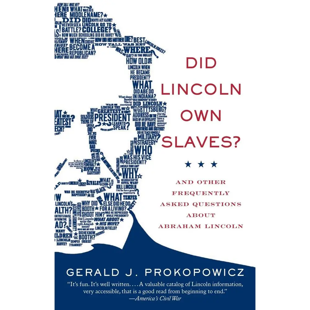 USED-Did Lincoln Own Slaves?: And Other Frequently Asked Questions about Abraham Lincoln by Prokopowicz, Gerald J. (Paperback)