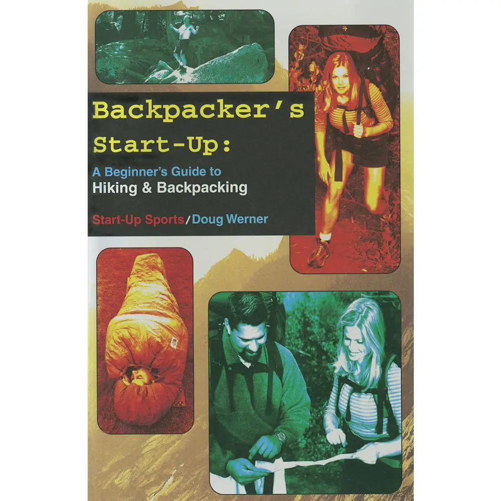 USED Book - Backpacker's Start-Up: A Beginner's Guide to Hiking and Backpacking by Werner, Doug (Paperback) - english
