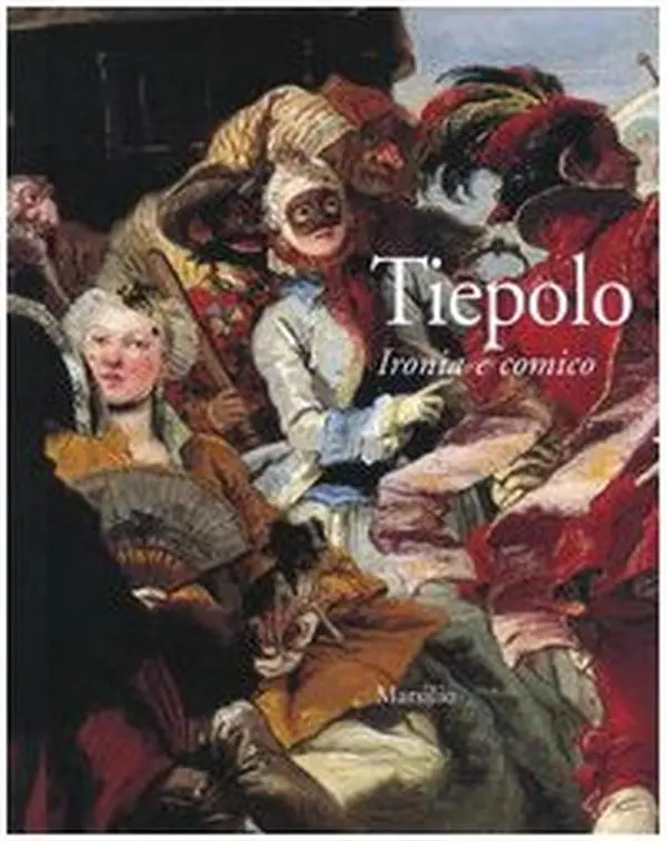 USED-Tiepolo: ironia e comico by Tiepolo, Domenico (Paperback)