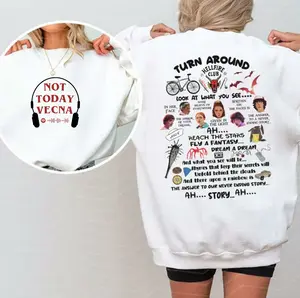 Not Today Vecna Stranger Thing Shirt, Turn Around Quote 2Sides Shirt, Never Ending Story Tshirt, Sweatshirt, Hoodie