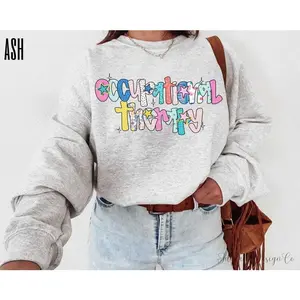 Occupational Therapy T-shirt or Sweatshirt , OT T-shirt Occupational Therapist shirt  OTs  Cotton Fit