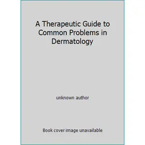 USED-A Therapeutic Guide to Common Problems in Dermatology by unknown author (Paperback)