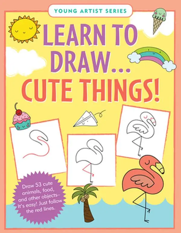 USED-Learn to Draw... Cute Things (Easy Step-By-Step Drawing Guide) by ...