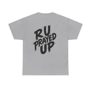 RU Prayed Up Tee | Faith Inspirational Graphic Shirt