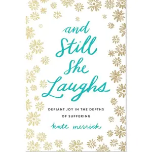 And Still She Laughs