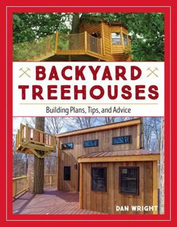 Used Paperback Book - Backyard Treehouses: Building Plans, Tutorials, Design Tips, and Advice by Dan Wright (English), Tutorial