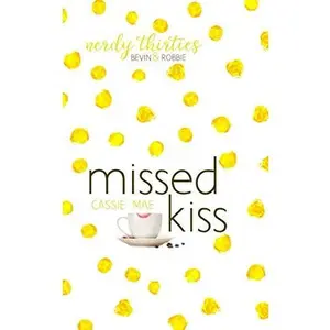 USED-Missed Kiss (Nerdy Thirties) by Cassie Mae (Paperback)